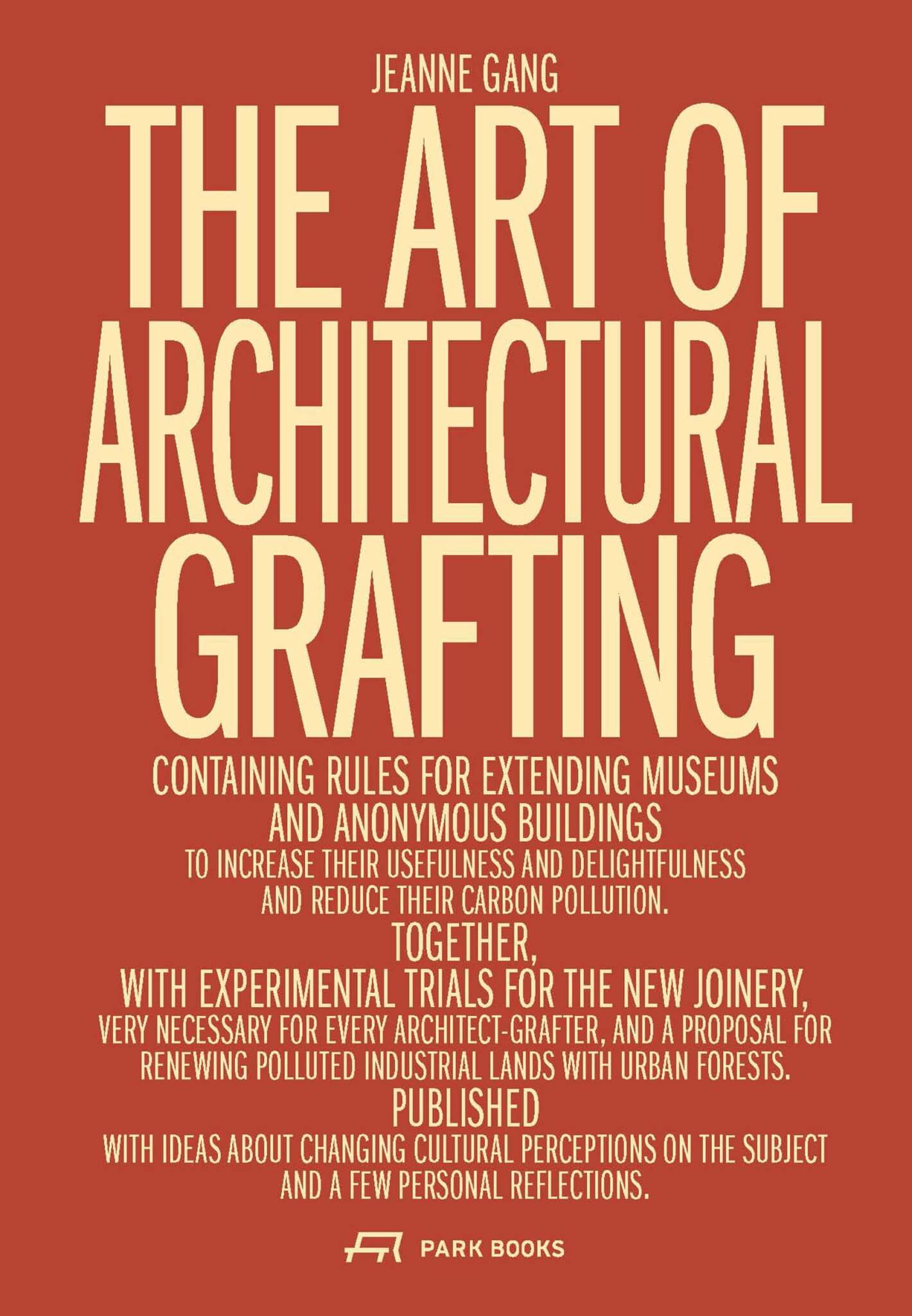 book cover of The Art of Architectural Grafting by Jeanne Gang