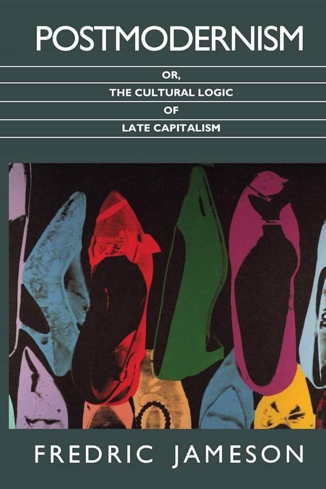 Cover of Postmodernism, or, The Cultural Logic Late Capitalism